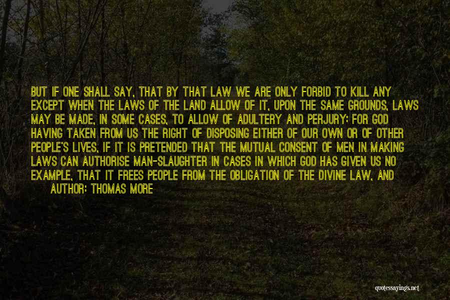 Having The Right Man Quotes By Thomas More