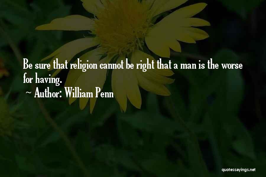 Having The Right Man Quotes By William Penn