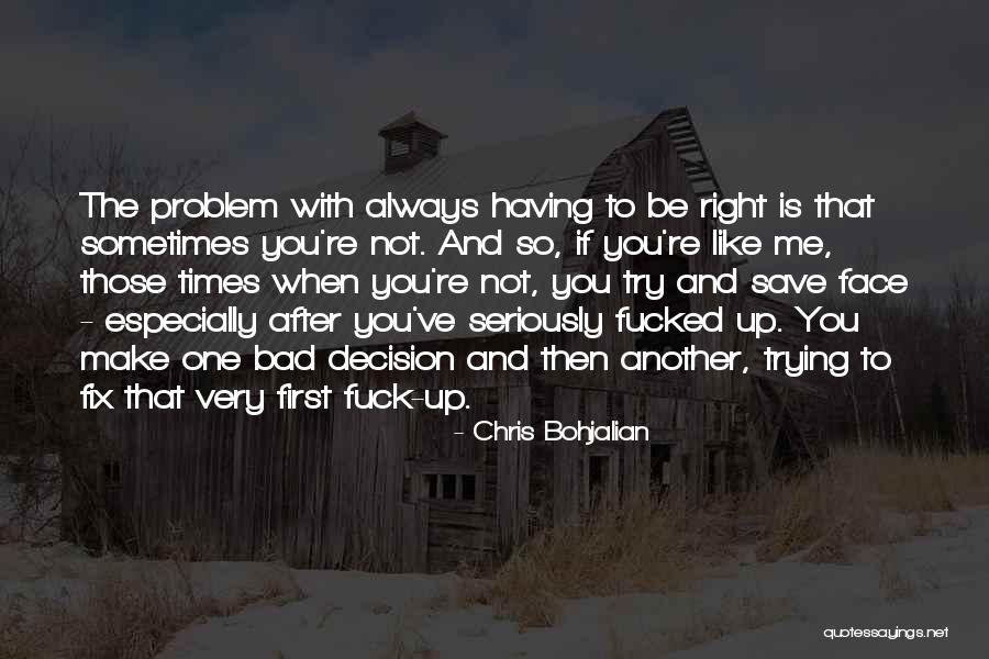 Having The Right One Quotes By Chris Bohjalian