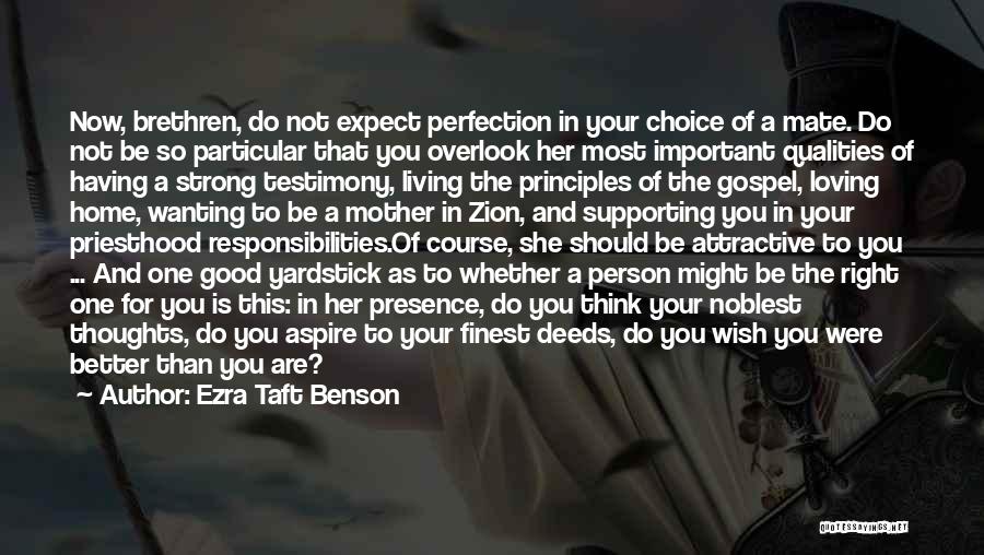Having The Right One Quotes By Ezra Taft Benson