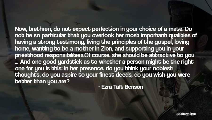 Having The Right One Quotes By Ezra Taft Benson