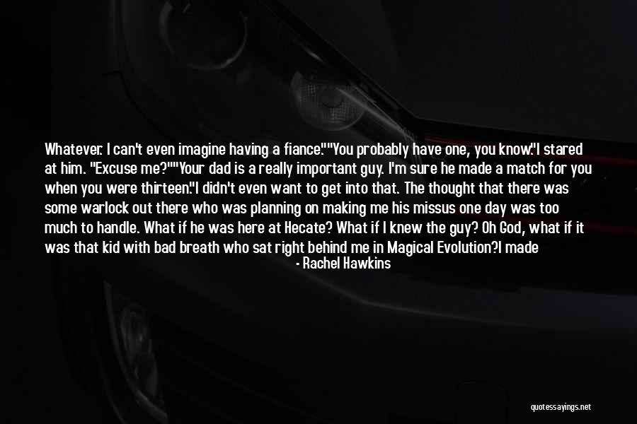 Having The Right One Quotes By Rachel Hawkins