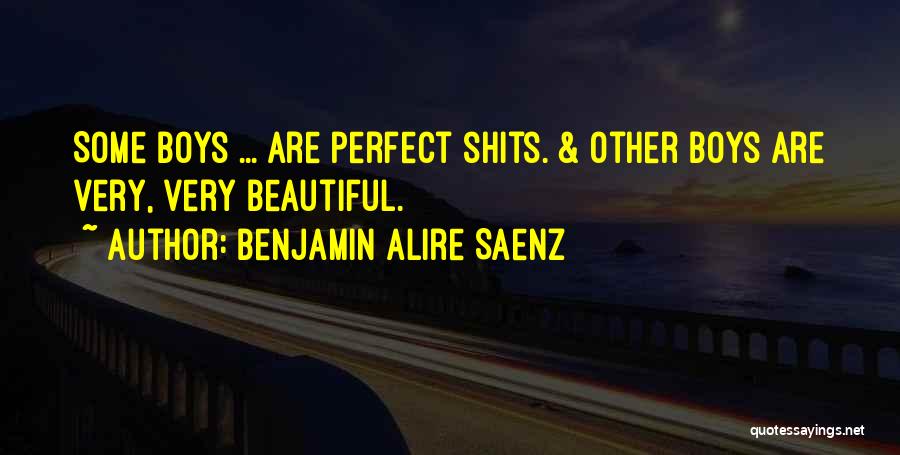 Having The Shits Quotes By Benjamin Alire Saenz