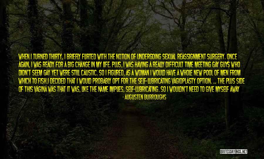 Having The Time Of My Life Quotes By Augusten Burroughs Having The Time Of My Life Quotes By Augusten Burroughs