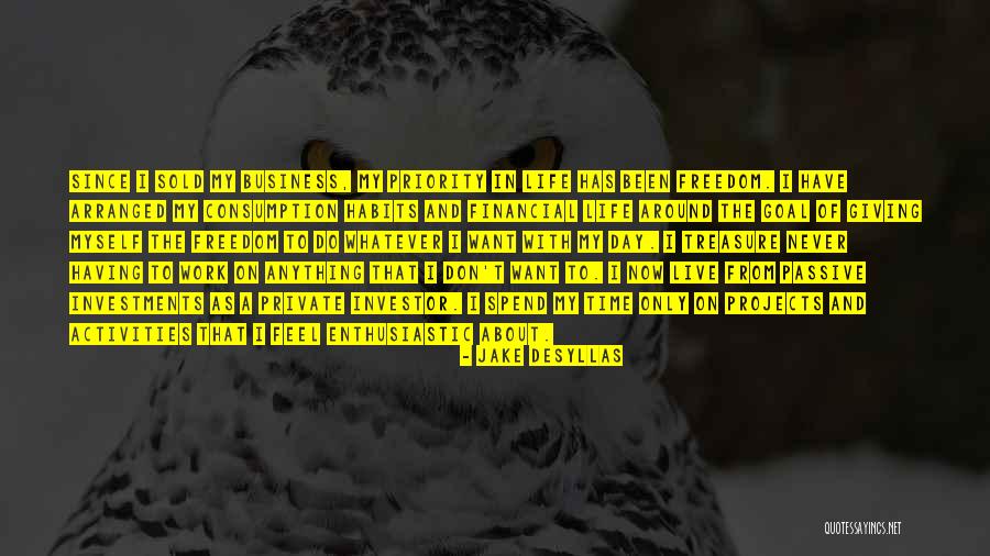 Having The Time Of My Life Quotes By Jake Desyllas Having The Time Of My Life Quotes By Jake Desyllas