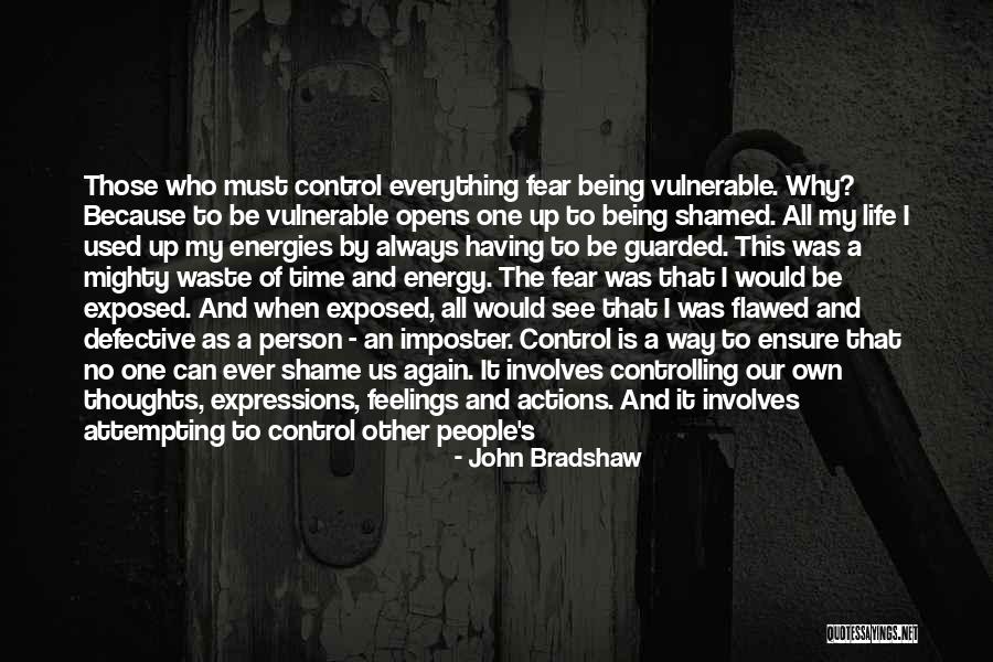 Having The Time Of My Life Quotes By John Bradshaw Having The Time Of My Life Quotes By John Bradshaw