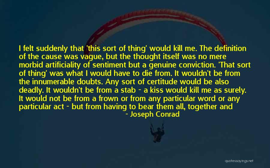 Having The Time Of My Life Quotes By Joseph Conrad Having The Time Of My Life Quotes By Joseph Conrad
