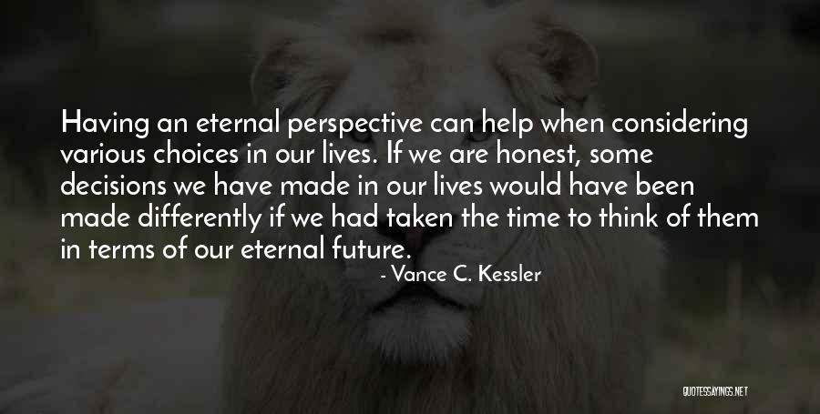 Having The Time Of Our Lives Quotes By Vance C. Kessler