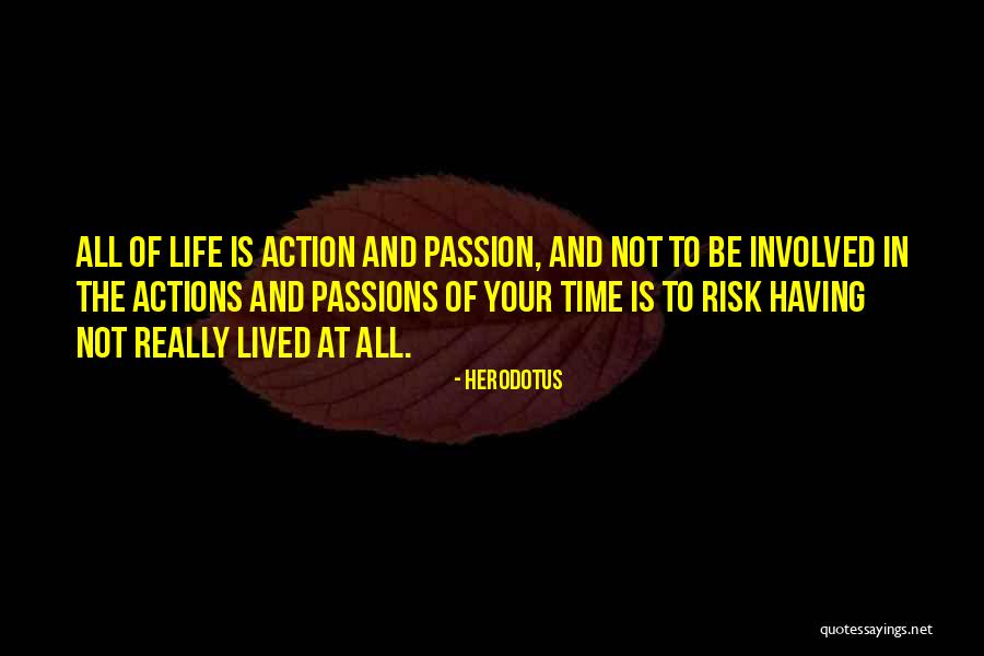 Having The Time Of Your Life Quotes By Herodotus