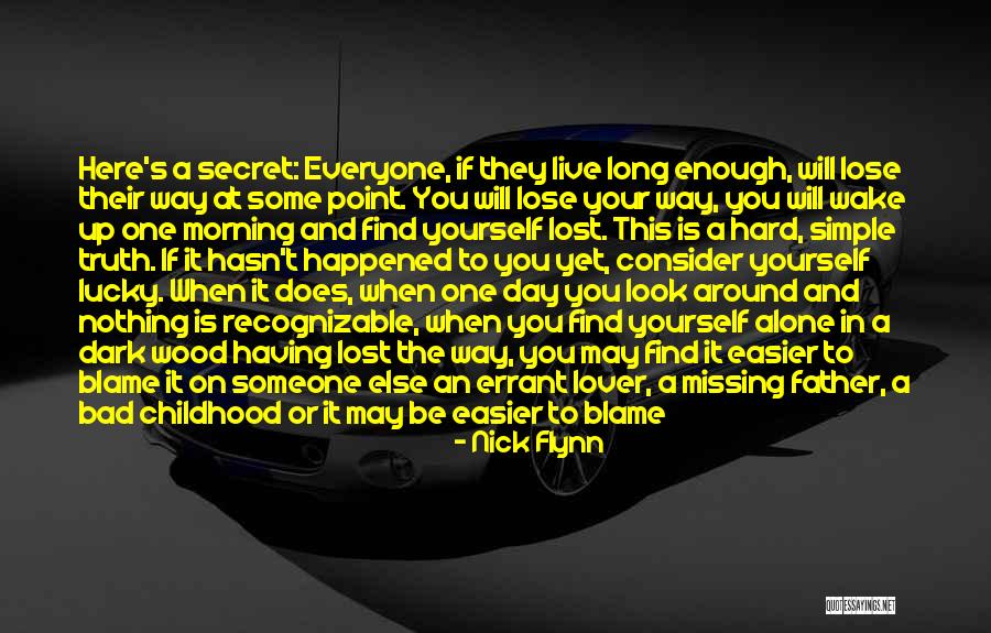 Having The Time Of Your Life Quotes By Nick Flynn Having The Time Of Your Life Quotes By Nick Flynn