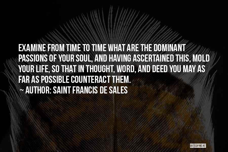 Having The Time Of Your Life Quotes By Saint Francis De Sales