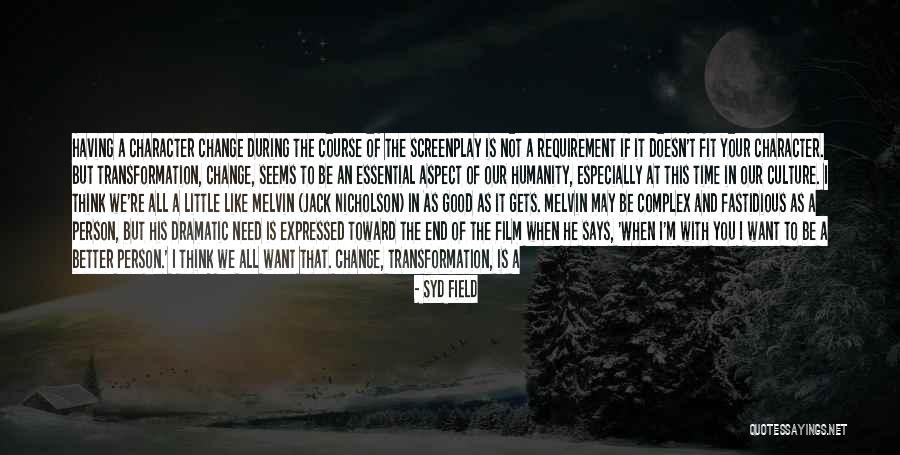 Having The Time Of Your Life Quotes By Syd Field Having The Time Of Your Life Quotes By Syd Field