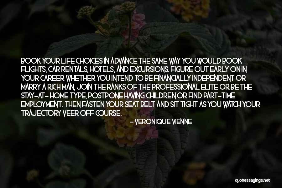 Having The Time Of Your Life Quotes By Veronique Vienne