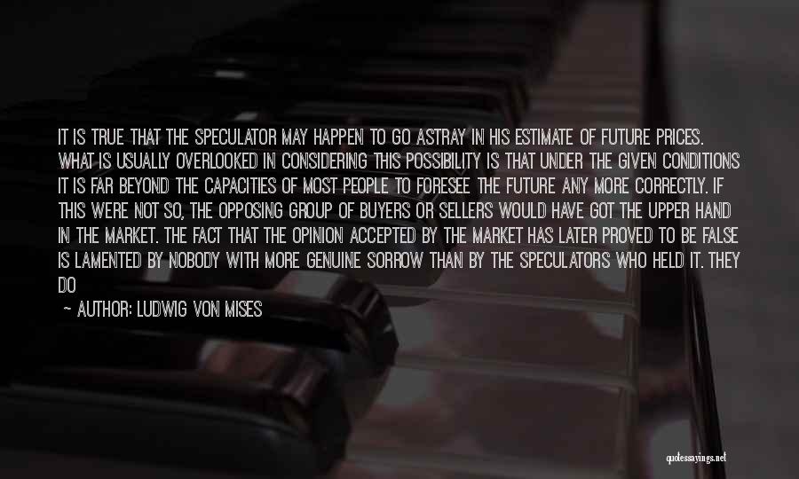 Having The Upper Hand Quotes By Ludwig Von Mises