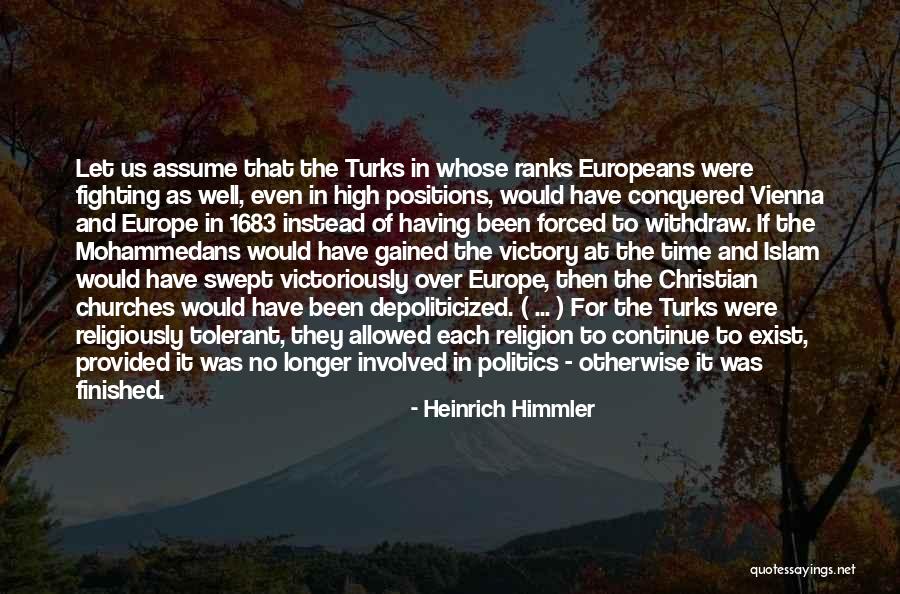 Having The Victory Quotes By Heinrich Himmler Having The Victory Quotes By Heinrich Himmler