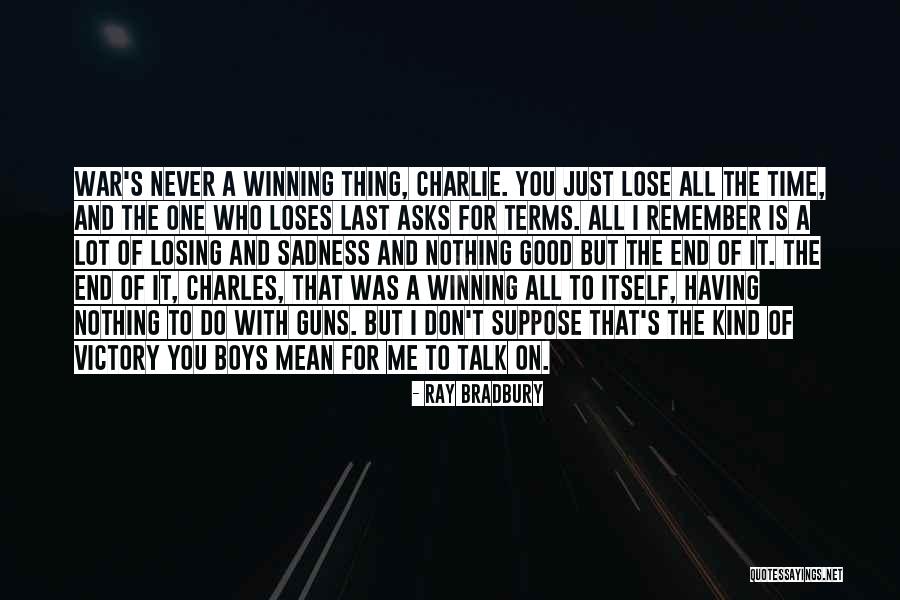 Having The Victory Quotes By Ray Bradbury Having The Victory Quotes By Ray Bradbury