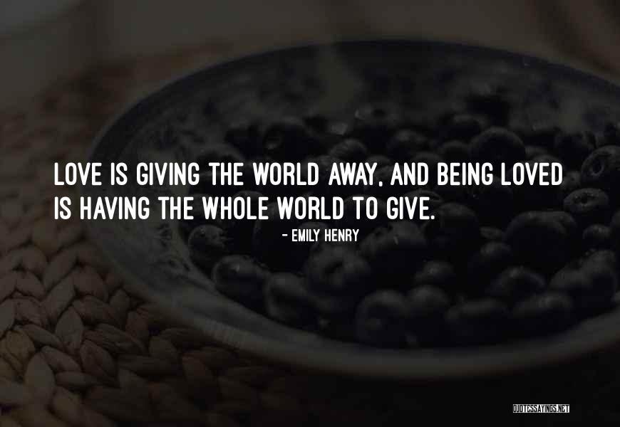 Having The Whole World Quotes By Emily Henry Having The Whole World Quotes By Emily Henry