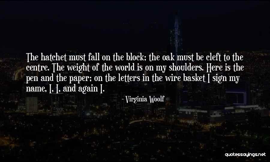 Having The World On Your Shoulders Quotes By Virginia Woolf