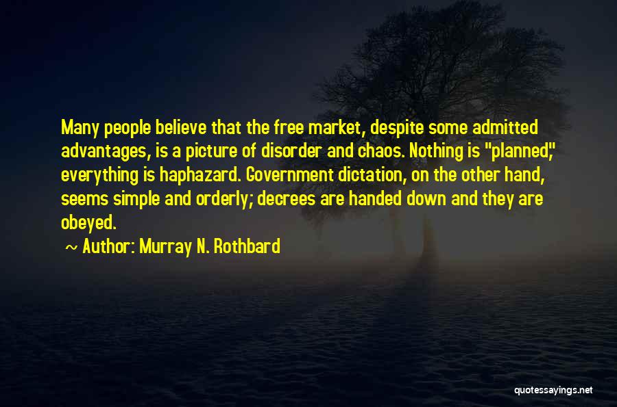Having Things Handed To You Quotes By Murray N. Rothbard