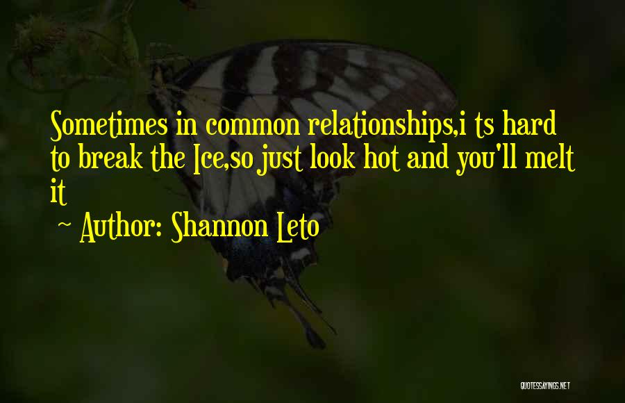 Having Things In Common In Relationships Quotes By Shannon Leto