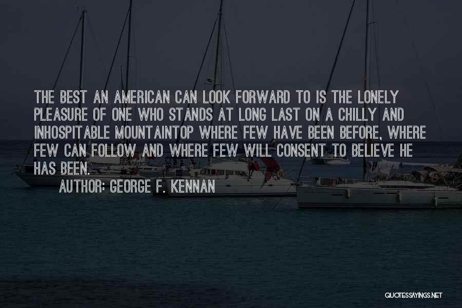Having Things To Look Forward To Quotes By George F. Kennan
