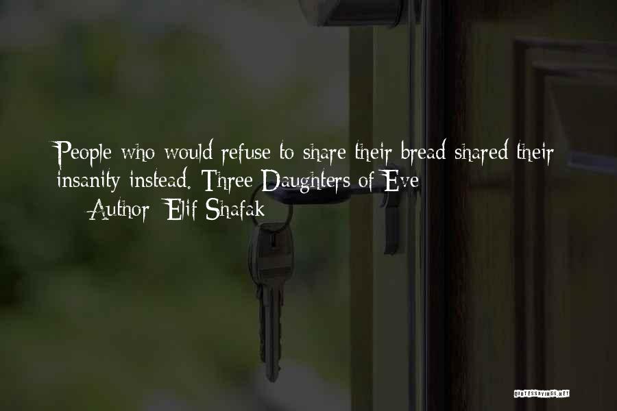 Having Three Daughters Quotes By Elif Shafak