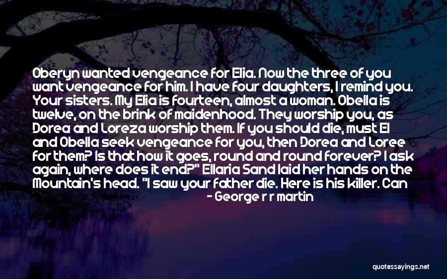 Having Three Daughters Quotes By George R R Martin Having Three Daughters Quotes By George R R Martin