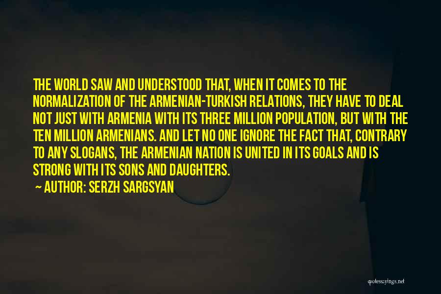 Having Three Daughters Quotes By Serzh Sargsyan