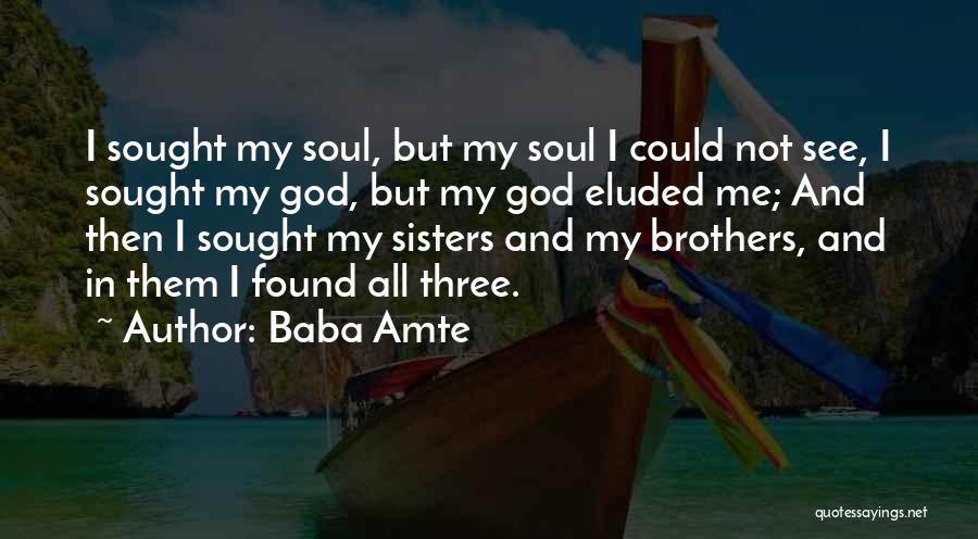 Having Three Sisters Quotes By Baba Amte
