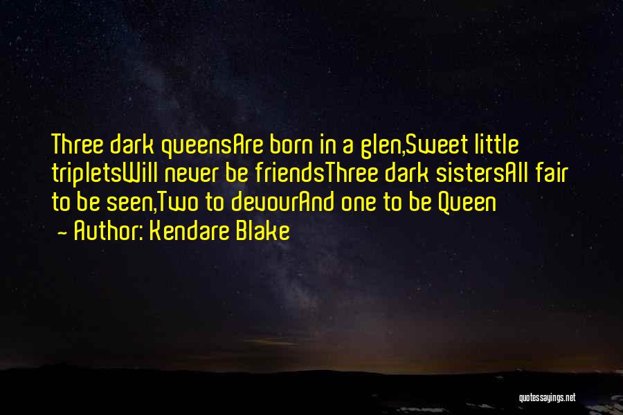 Having Three Sisters Quotes By Kendare Blake