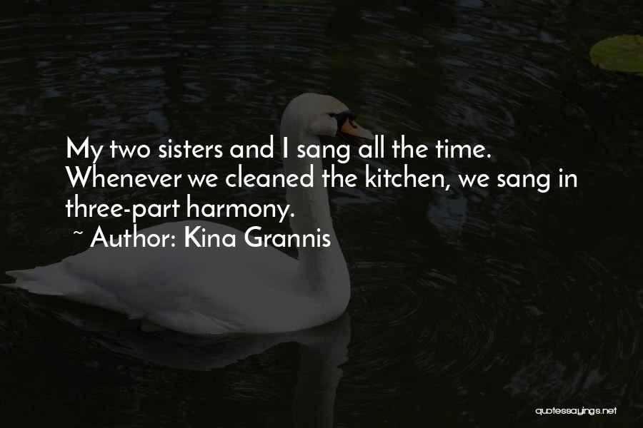 Having Three Sisters Quotes By Kina Grannis