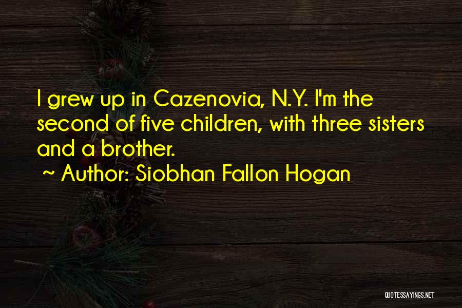 Having Three Sisters Quotes By Siobhan Fallon Hogan