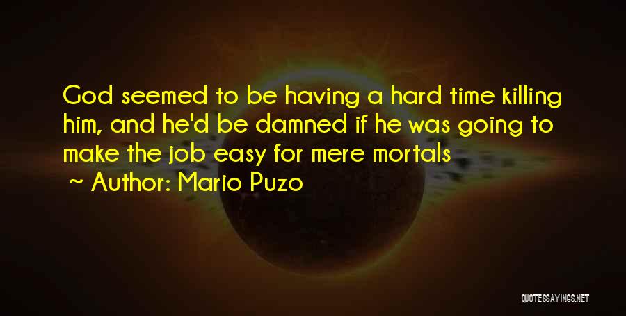 Having Time For God Quotes By Mario Puzo
