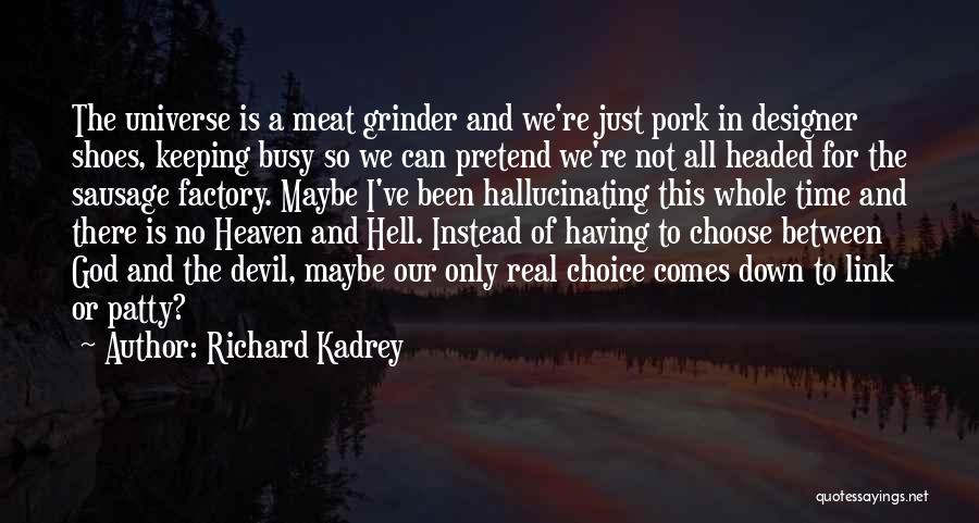 Having Time For God Quotes By Richard Kadrey