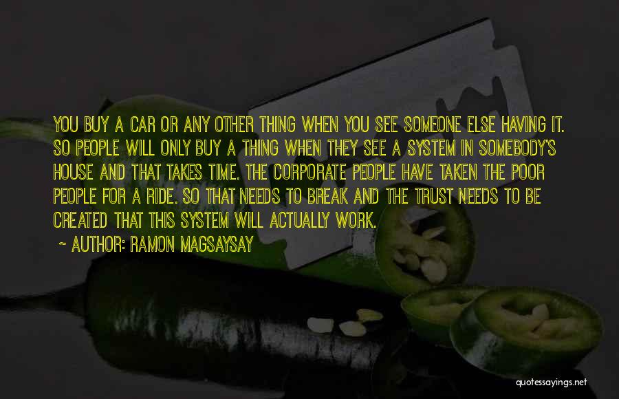 Having Time For Someone Quotes By Ramon Magsaysay
