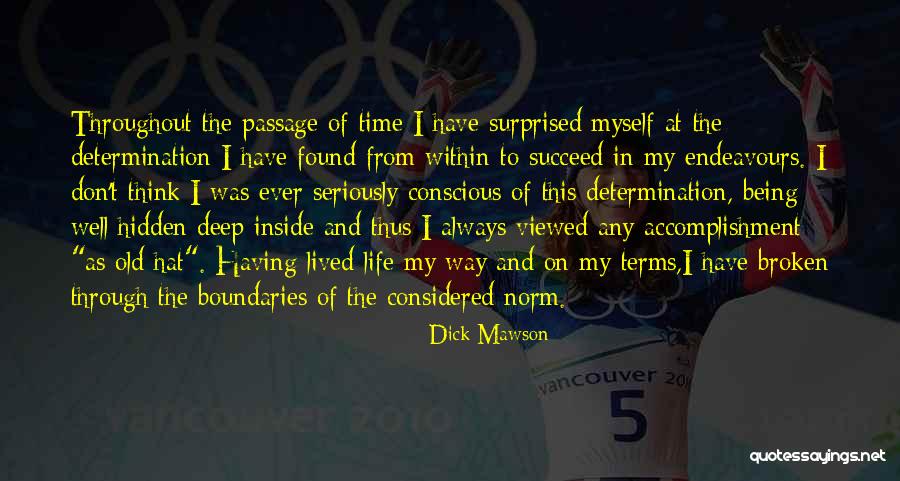 Having Time To Think Quotes By Dick Mawson Having Time To Think Quotes By Dick Mawson
