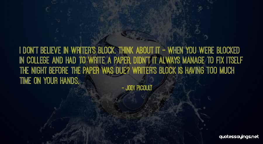 Having Time To Think Quotes By Jodi Picoult