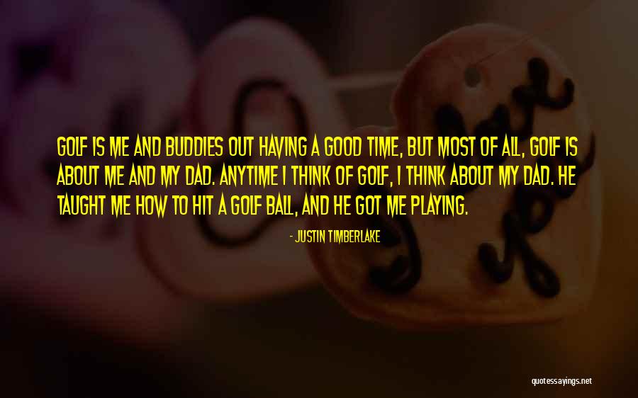 Having Time To Think Quotes By Justin Timberlake