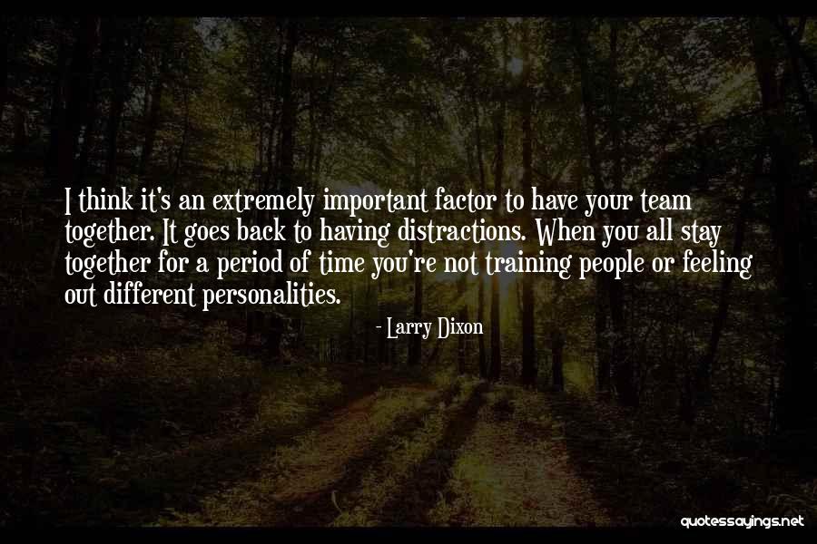 Having Time To Think Quotes By Larry Dixon Having Time To Think Quotes By Larry Dixon