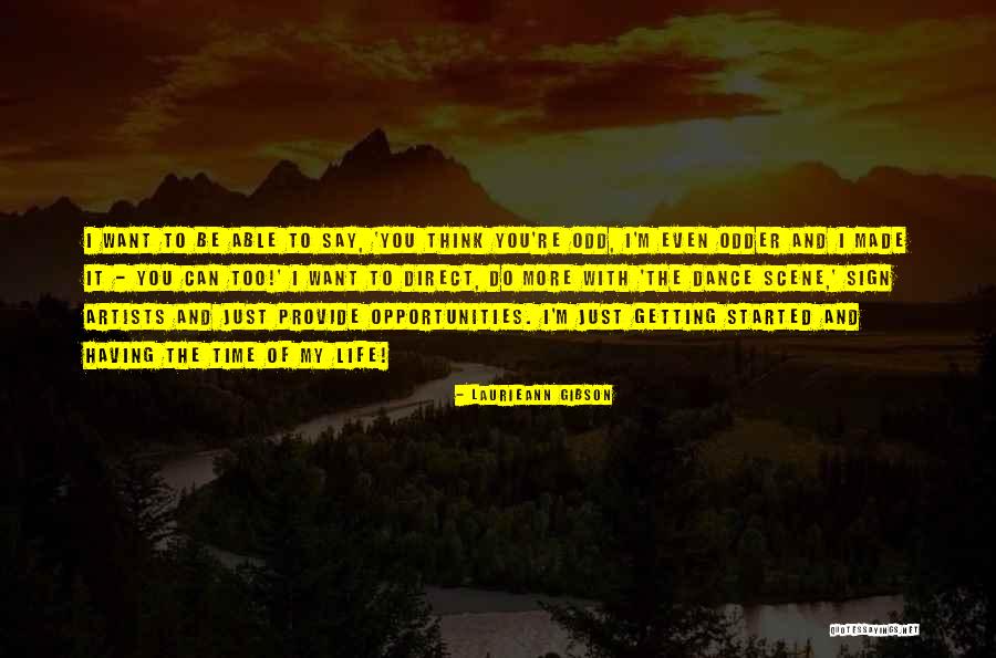 Having Time To Think Quotes By Laurieann Gibson Having Time To Think Quotes By Laurieann Gibson