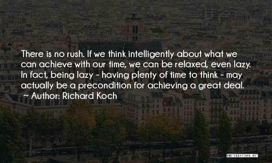 Having Time To Think Quotes By Richard Koch