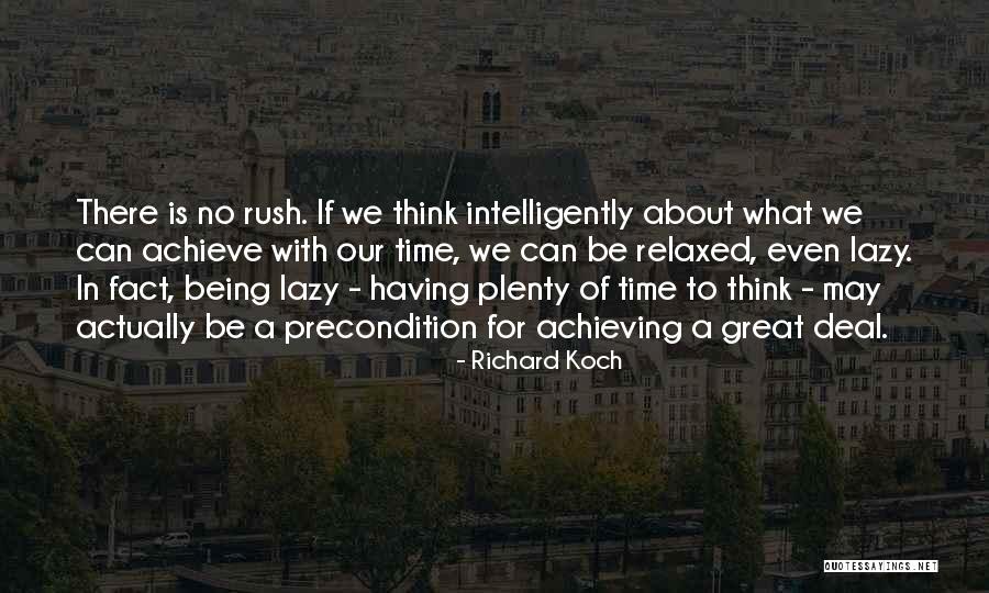 Having Time To Think Quotes By Richard Koch