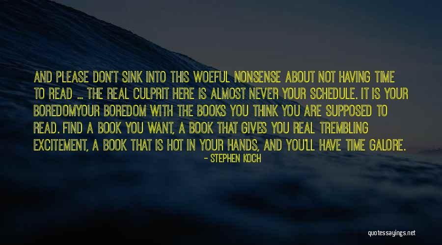 Having Time To Think Quotes By Stephen Koch Having Time To Think Quotes By Stephen Koch