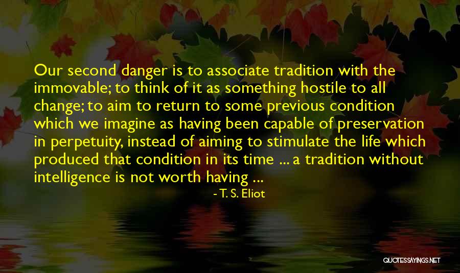 Having Time To Think Quotes By T. S. Eliot