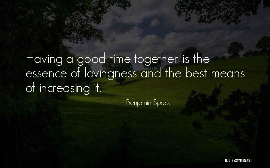 Having Time Together Quotes By Benjamin Spock