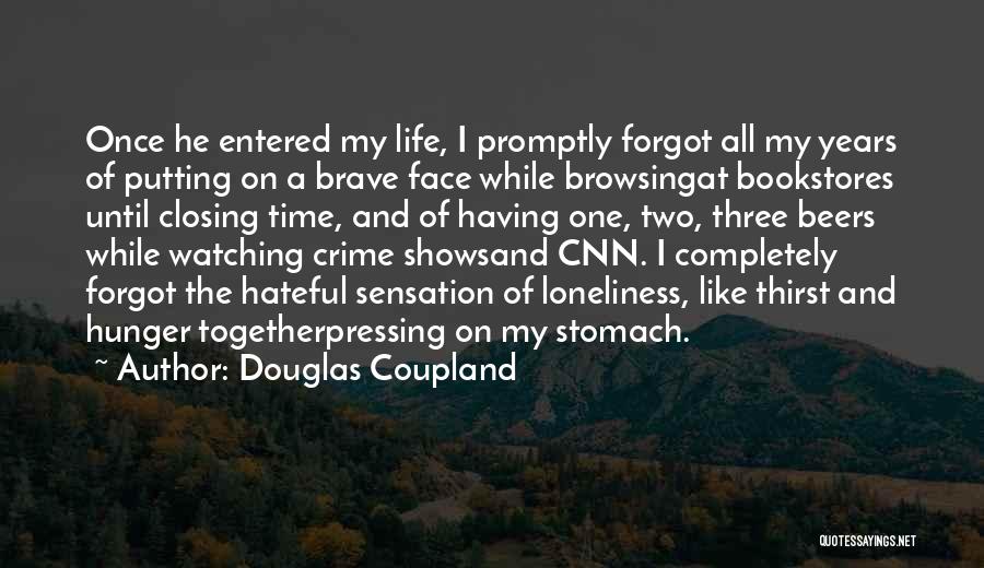 Having Time Together Quotes By Douglas Coupland