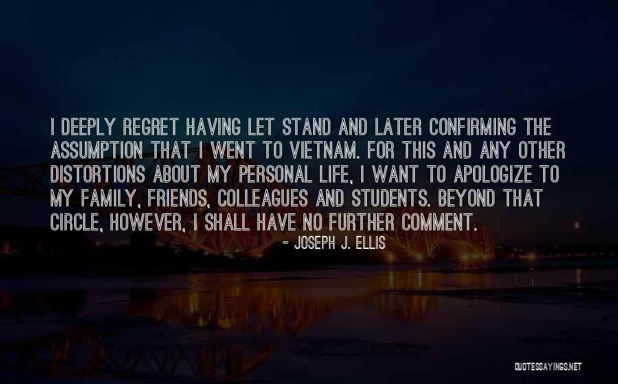 Having To Apologize Quotes By Joseph J. Ellis Having To Apologize Quotes By Joseph J. Ellis