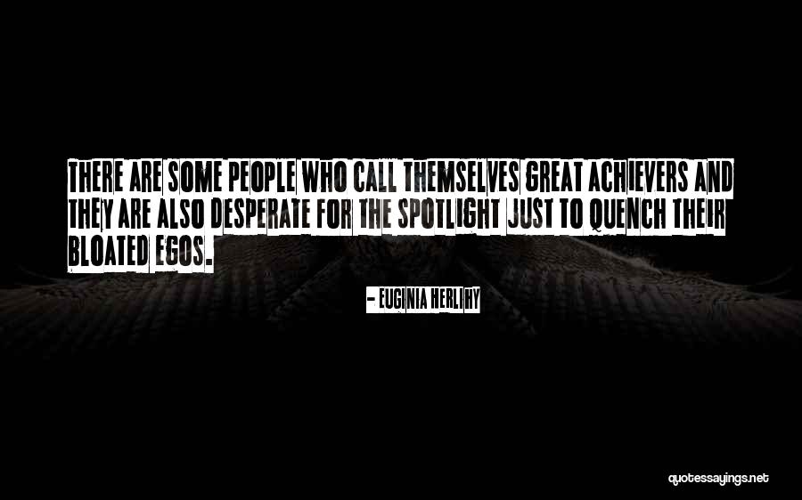 Having To Be In The Spotlight Quotes By Euginia Herlihy Having To Be In The Spotlight Quotes By Euginia Herlihy