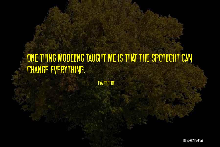 Having To Be In The Spotlight Quotes By Liya Kebede Having To Be In The Spotlight Quotes By Liya Kebede