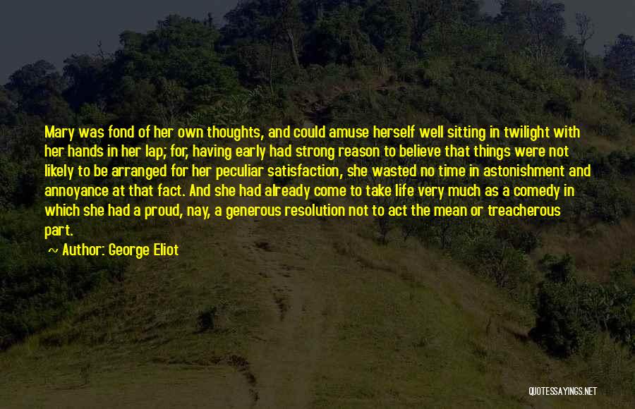 Having To Be Strong In Life Quotes By George Eliot